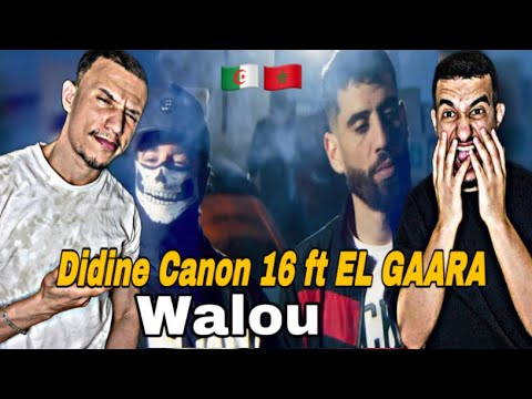 Didine Canon 16 Ft EL GARRA  - Walou (Reaction)🇲🇦🇩🇿 Cherrat 🔥