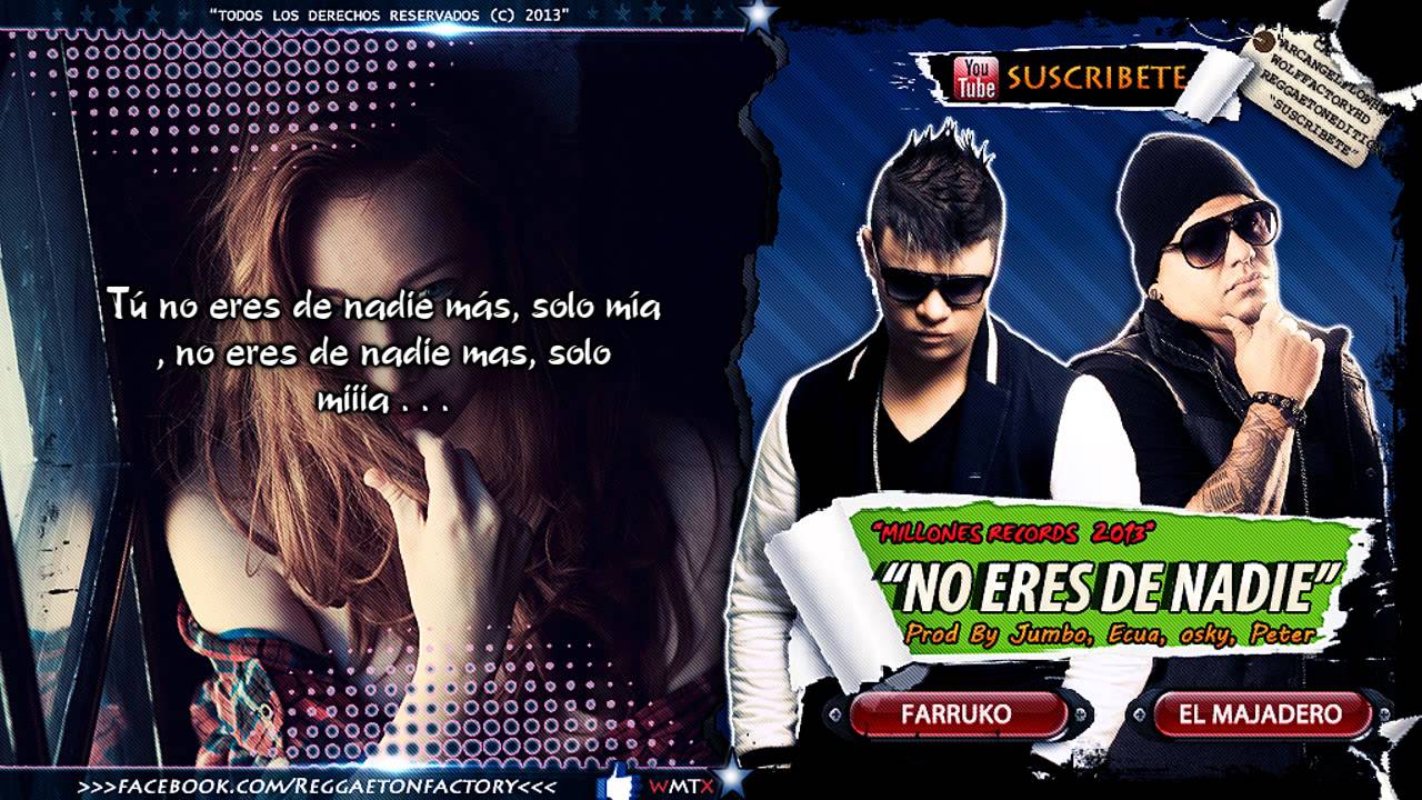 El Majadero Ft. Farruko - "No Eres De Nadie" Letra ★Reggaeton 2013★DALE ME GUSTA✔