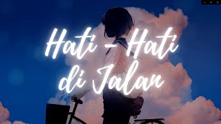TULUS - Hati-Hati di Jalan [Vietsub + Lyrics]