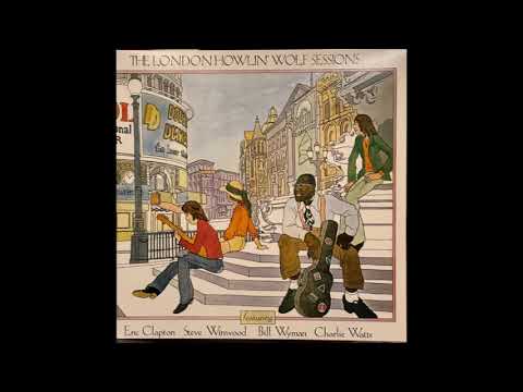 Howlin Wolf  -The London Sessions -1971 (FULL ALBUM)