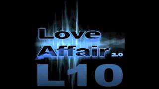 L10 - Love Affair (UGLYFINGERS 2.0 radio edit)