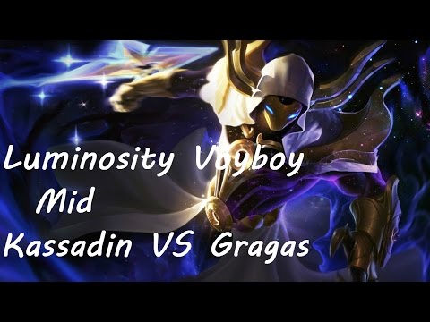 Luminosity Voyboy   Kassadin vs Gragas KDA 15\4\7