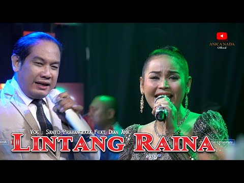 LINTANG RAINA - SANTO FT DIAN ANIC |ANICA NADA 22  FEBRUARI 2025 | KP. MANDE | SAGALAHERANG | SUBANG