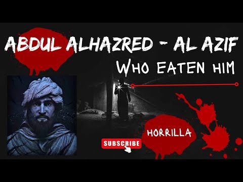 Who killed Abdul Ahazred - Mad Arab who wrote Al Azif - The Necronomicon