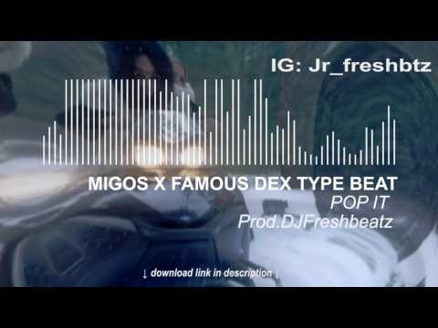 (FREE) Pop It - Migos x Famous Dex Freestyle Type Beat 2017