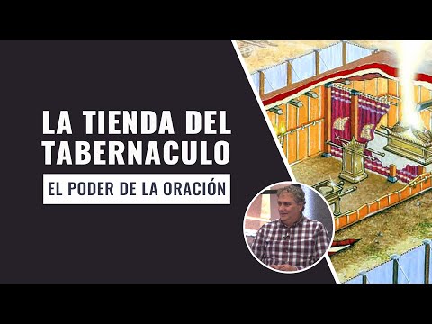 El poder de la oración // El significado del tabernáculo - Parte 4