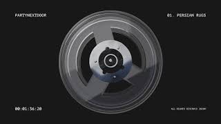 PARTYNEXTDOOR - PERSIAN RUGS (Official Audio)