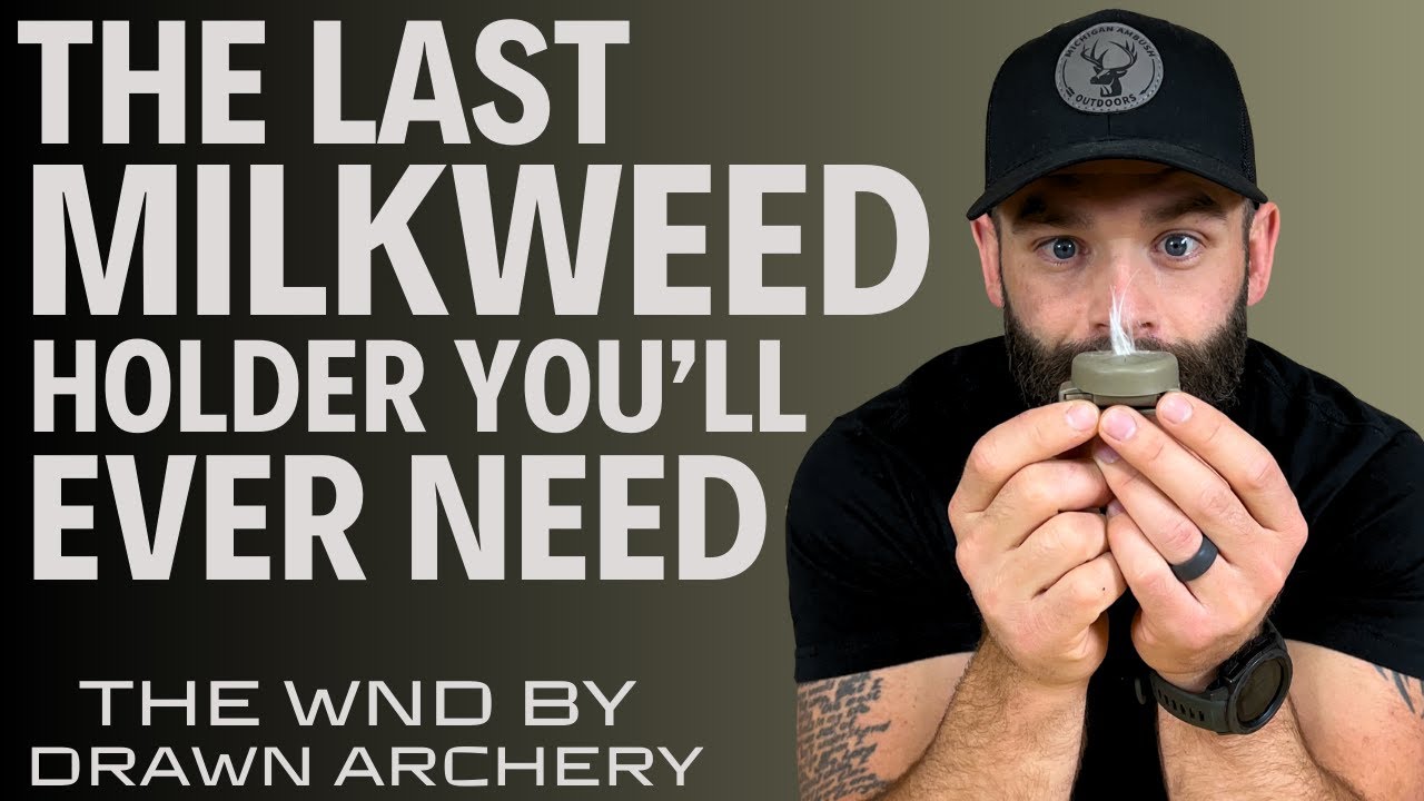 The WND by Drawn Archery || Milkweed Holder for Hunting