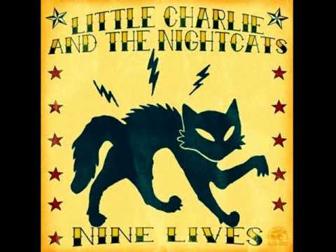 Little Charlie & The Nightcats - Keep Your Big Mouth Shut