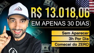 HOW I MADE R$ 13,018.06 Working 3 HOURS A DAY on the Internet