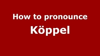 How to pronounce Köppel