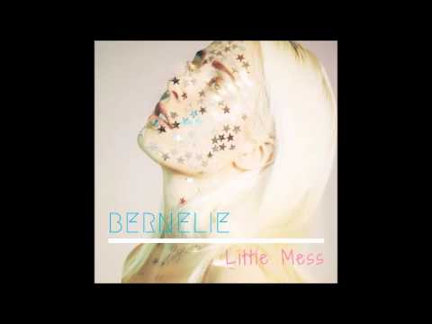 Bernelie - Little Mess