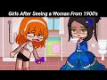 Girls After Seeing A Woman From 1900 S