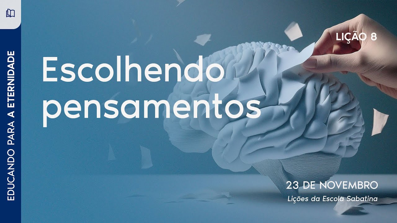 Escolhendo pensamentos | Lição 8 | 4º Trimestre 2024