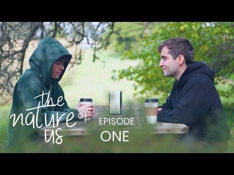 The Nature of Us | Episode 1 "fresh out the mental hospital" | LGBTQ+ Web Series