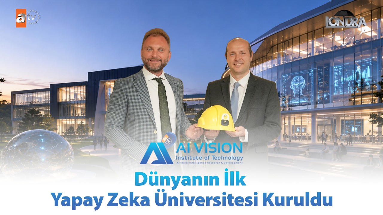 Dünyanın ilk yapay zeka üniversitesi kuruldu… / Londra Aktüel 347. Bölüm