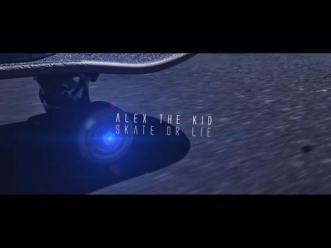 ALEX THE KID - Skate or Lie