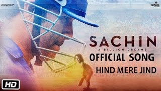 Hind Mere Jind | Sachin A Billion Dreams - Official Full Audio Song | SachinTendulkar | A.R.Rahman