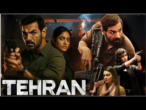 TEHRAN Blockbuster Bollywood Full Movie | John Abraham New Movie l Bollywood Action Movie 2025