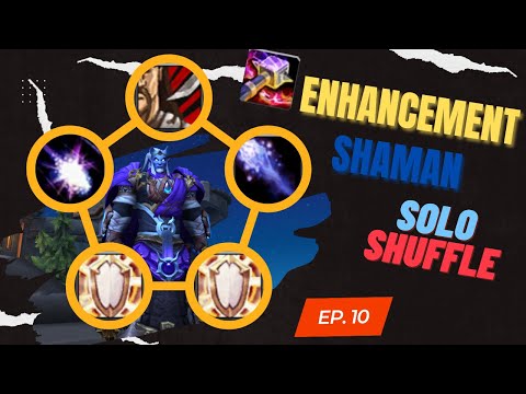 The Enhancement Shaman Solo Shuffle Experience Ep.10 (6/6 Wins) - [The War Within Arena PVP]