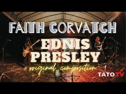 Faith Corvatch - Ednis Presley | Irie Nights