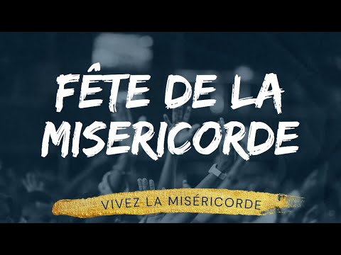 Fête de la miséricorde