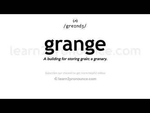 Pronunciation of Grange | Definition of Grange