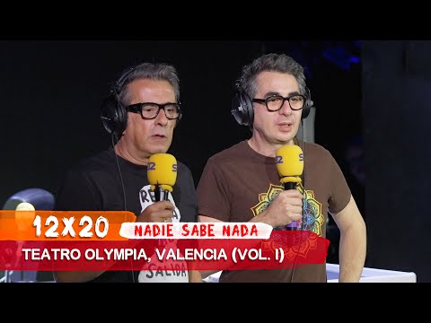 NADIE SABE NADA 12x20 | Teatro Olympia, Valencia (Vol. I)
