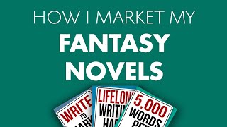 How I am Marketing Fantasy Novels