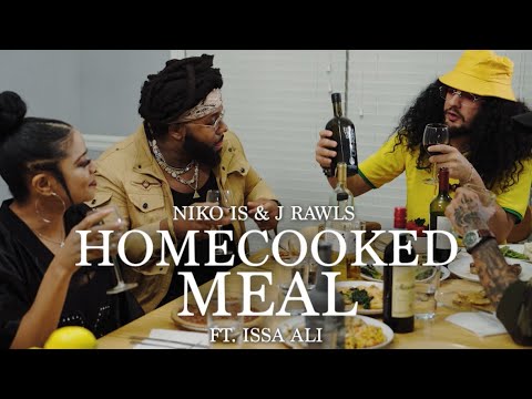NIKO IS & J. Rawls ft Issa Ali & Shiré - Homecooked Meal (Official Music Video)