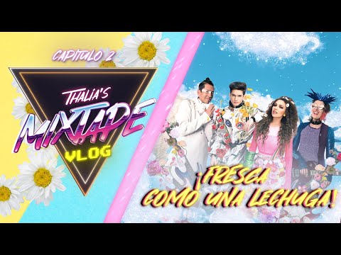 Thalia, Aterciopelados, Leon Leiden - VLOG Capitulo 2: Fresca como una Lechuga  (Florecita Rockera)