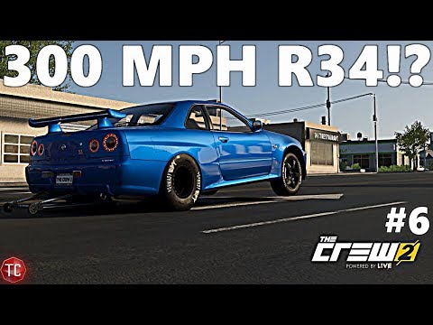 The Crew 2: PC Let's Play - Part 6! R34 GT-R GOES 300 MPH!?