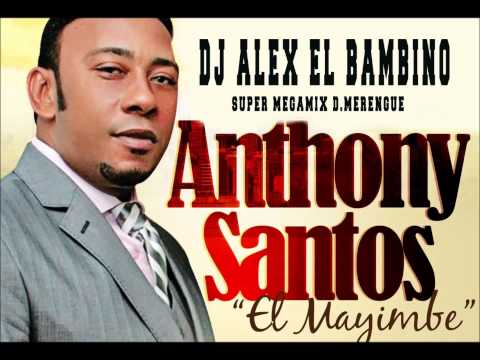 antony santos megamix Solo Merengue   DJ ALEX EL BAMBINO