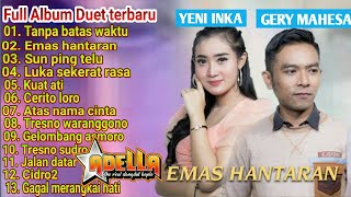 Download lagu Full Album Adella Terbaru 2021- Gery Mahesa Feat Yeni Inka Duet terbaru 2021 mp3