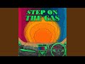 Step on the Gas