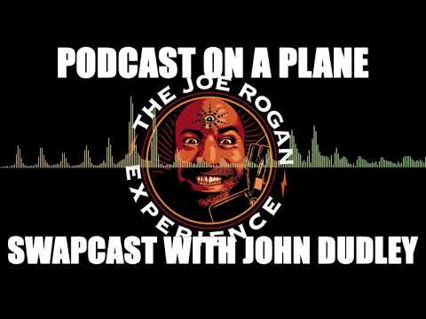 Swapcast - Podcast On A Plane with John Dudley (Audio Only)