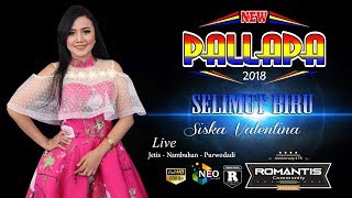 SELIMUT BIRU SISKA VALENTINA NEW PALLAPA ROMANTIS COMMUNITY PURWODADI 2018