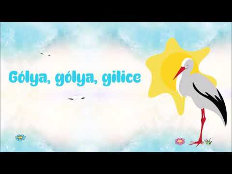Gólya, gólya, gilice - Kedvenc gyerekdalaink