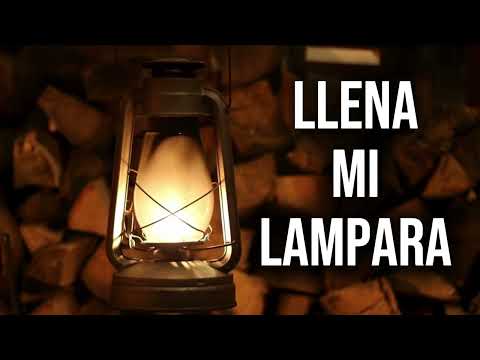 LLENA MI LAMPARA | ALABANZA QUE TE FORTALECERA
