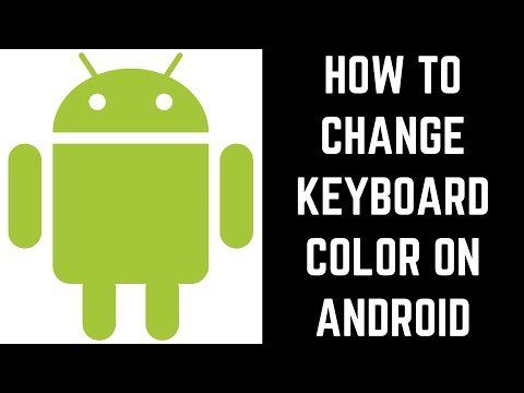How to Change Keyboard Color on Android