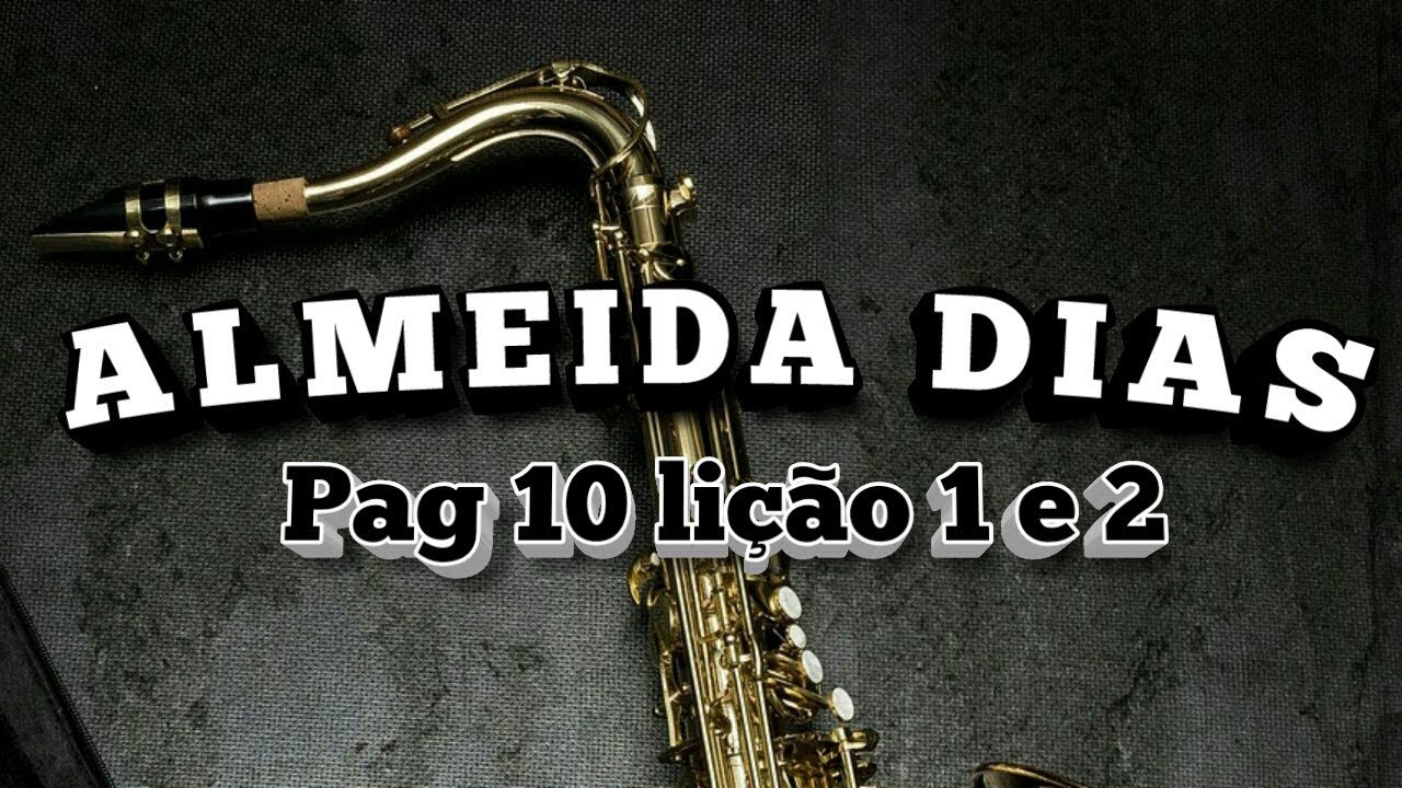 Método Almeida Dias Saxofone - Pag 10 Lição 1 e 2
