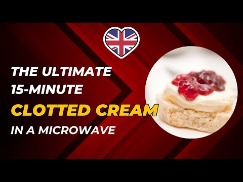 The Ultimate 15-Minute Clotted Cream Recipe in a Microwave