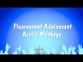 Fluorescent Adolescent - Arctic Monkeys (Karaoke Version)