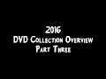 DVD Collection Overview 2016 Part 3