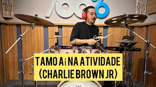 5 Reasons Why Charlie Brown Jr's Drum Cover of Tamo Aí Na Atividade Will BLOW Your Mind