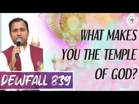 Dewfall 839 - What makes you the temple of God?