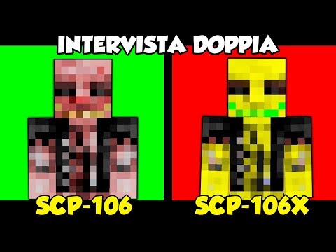 SCP 106 vs SCP 106X - DOUBLE INTERVIEW in MINECRAFT ITA