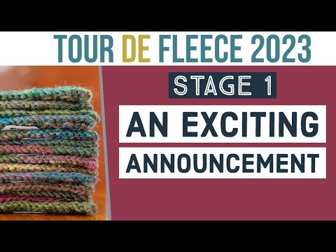 An Exciting Announcement and Tour de Fleece 2023 Stage 1