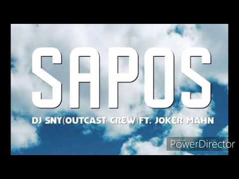 SAPOS - DJ Sny (Outcast Crew) ft. Joker Mahn [2019 PNG Music]