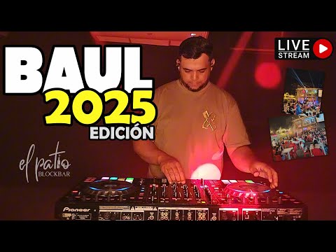 Baul 2025 edición El Patio Block Bar - DJ Alexander Díaz